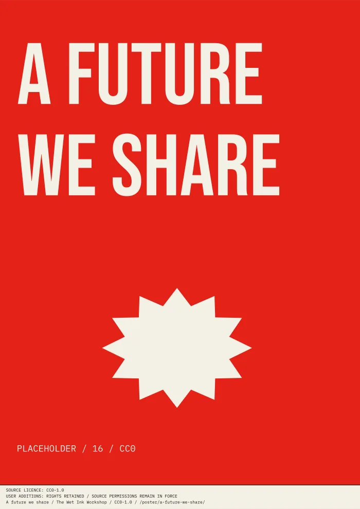 Signal-red typographic print reading “A FUTURE WE SHARE”, with an angular starburst and a clearly marked placeholder credit.
