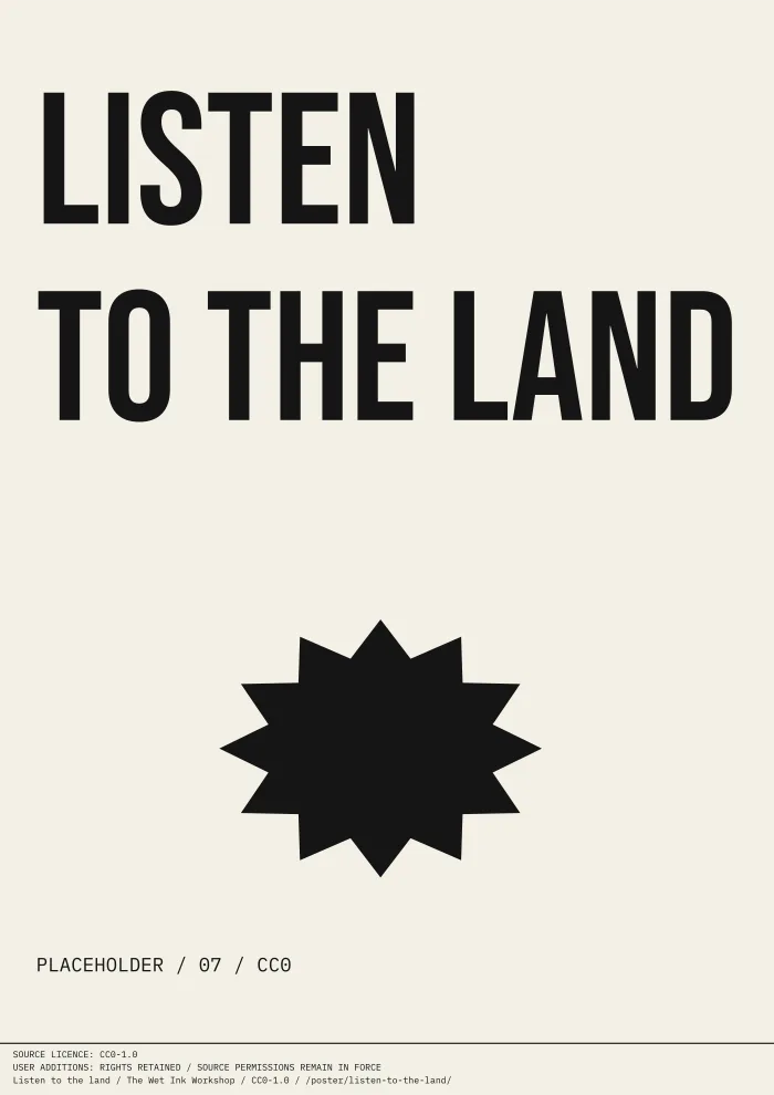 Off-white typographic print reading “LISTEN TO THE LAND”, with an angular starburst and a clearly marked placeholder credit.